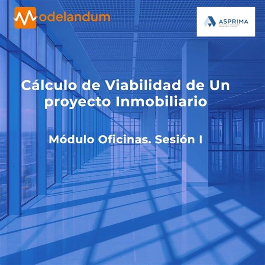 Modelo financiero de Oficinas paso a paso Curso de Viabilidad Inmobiliaria con ASPRIMA