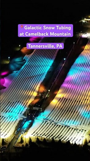 Galactic Snow Tubing at Camelback Mountain | Tannersville, PA