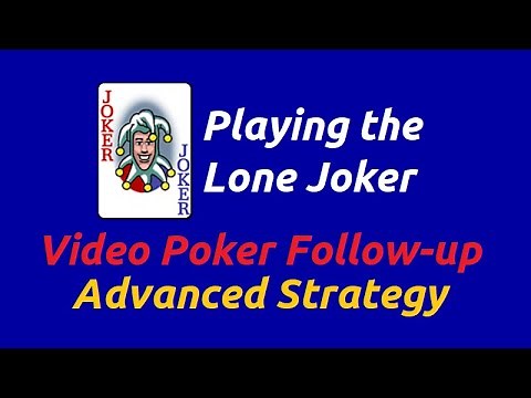 Playing the Lone Joker | Video Poker Strategy Follow-up