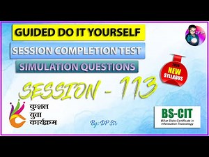 BS CIT Session 113 || Guided Do it Self || Session Completion Test || Knowledge Check || DP Sir ||
