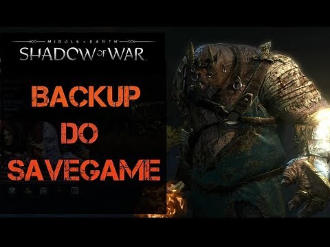 Como realizar Backup do SaveGame: Middle-Earth: Shadow of War Save File location (Steam)