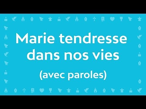 Marie tendresse dans nos vies | Chant chrétien avec paroles pour le Carême et Pâques