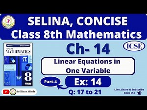 Ch-14 Linear Equations in One Variable | Class 8 ICSE | Selina Concise Math Ex: 14 (B) Q: 17 to 21