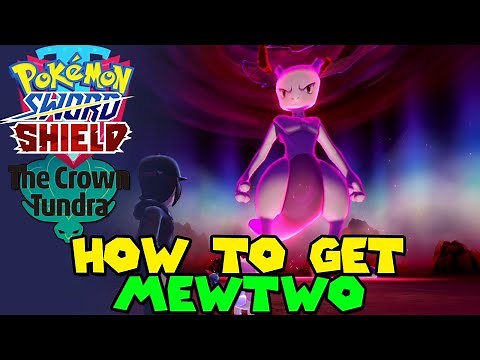 How to get MEWTWO in Crown Tundra Pokemon Sword & Shield DLC Legendary Pokemon