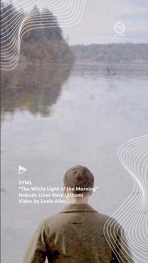 SYML's new song, “The White Light of the Morning”, from the album 'Nobody Lives Here' is out now!