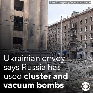 125K views · 1.2K reactions | Cluster bombs explode and release smaller bombs that can wreak havoc if used in areas with civilians present, while vacuum bombs create a high-temperature explosion with a large shockwave that is capable of vaporizing human bodies. https://cbsn.ws/36FP2f1 | CBS News | Facebook
