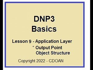 DNP3 Basics, Lesson 9, Application Layer, Output Point Object Structure