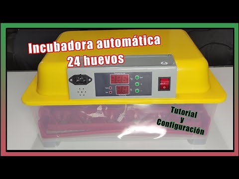 ⚙️ Incubadora Automática de 24 huevos. Tutorial y Configuración