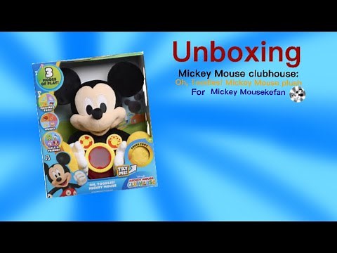 Unboxing Mickey Mouse Clubhouse Oh, Toodles! Mickey Mouse plush for #‪@MickeyMousekefan‬￼￼￼￼