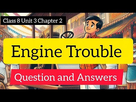 Engine Trouble Question and Answers R K Narayan Class 8 English Unit 3 Chapter 2