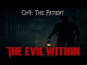 The Evil Within – Chapter 4: The Patient (Full Playthrough)