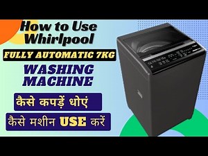 How to Use Whirlpool Fully Automatic Washing Machine 7kg 🔥 Washing Machine Kaise use Kare 🔥