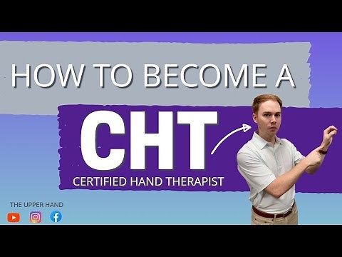 Certified Hand Therapist (CHT) - Who are they and how to become one?