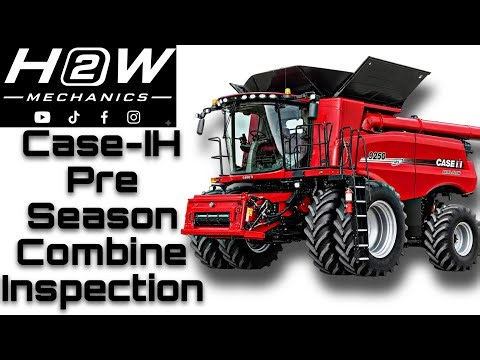 Case IH Combine Pre-Season Inspection | Complete Checklist Before Harvest