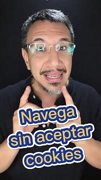 Tip para navegar sin aceptar las cookies.