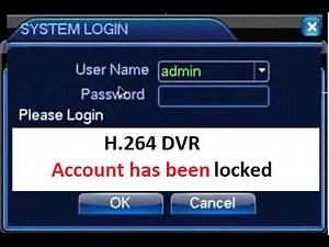 h.264 Dvr account has been locked | h.264 dvr password recovery by technicalth1nk