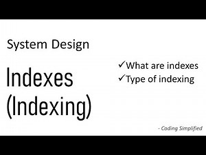System Design - Indexes | Indexing | Index benefits