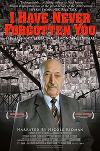 I Have Never Forgotten You: The Life & Legacy of Simon Wiesenthal (2007) - Movie