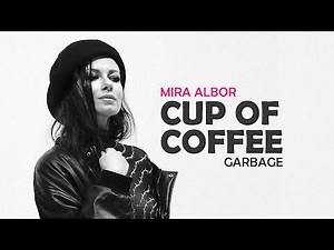 Mira Albor - Cup of Coffee (Acoustic Cover, Live) [Garbage]