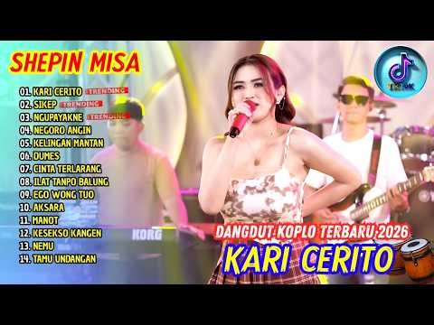 DANGDUT KOPLO TERBARU 2026 - PALING DI CARI‼️SHEPIN MISA‼️KERI CERITO - SIKEP‼️