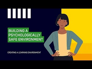 Building a Psychologically Safe Environment