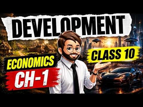 Chapter-1 Development One Shot | Full Chapter Line by Line | Class 10th Economics