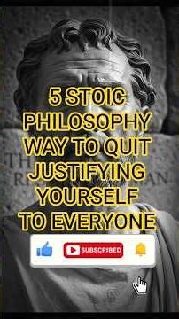 5 STOICISM way to Quit JUSTIFYING yourself to EVERYONE #selfimprovement