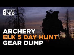 What to Bring for 5 Days of Archery Elk Hunting
