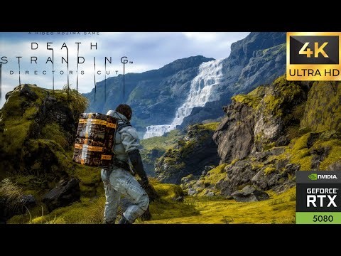 DEATH STRANDING DIRECTOR'S CUT 4K ULTRA SETTINGS GAMEPLAY ON RTX 5080