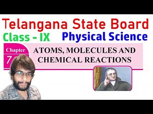 Telangana Physical Science Class - 9 | Chap - 7 - Atoms, Molecules and Chemical Reactions I Part - 1