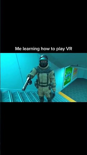Me learning how to play VR