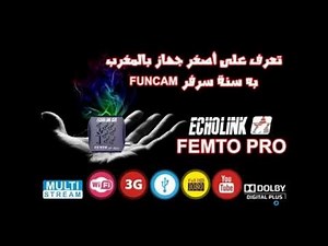 Echolink Femto Pro ( Installation de flash , Configuration de wifi , Activation de serveur Funcam )