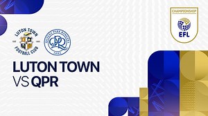 Luton Town vs QPR - Full Match | EFL Championship 2024/25