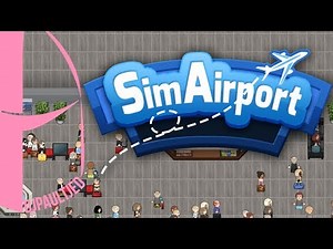 Let's Play: Sim Aiport episode 10