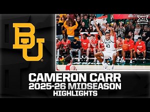 Baylor's Cameron Carr Midseason Highlights | 2025-26 Big 12 Men's Basketball