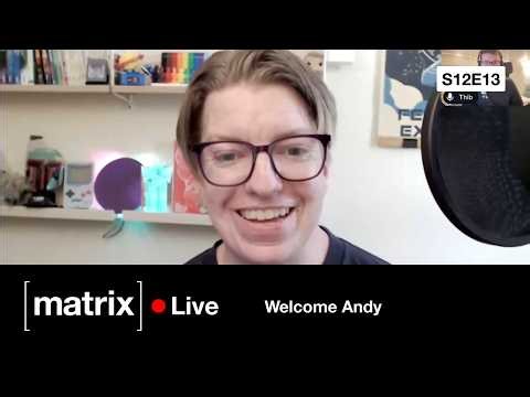 Matrix Live S12E13 – Andy is the new Thib