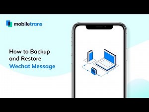 How to Backup and Restore Wechat Messages on a Computer