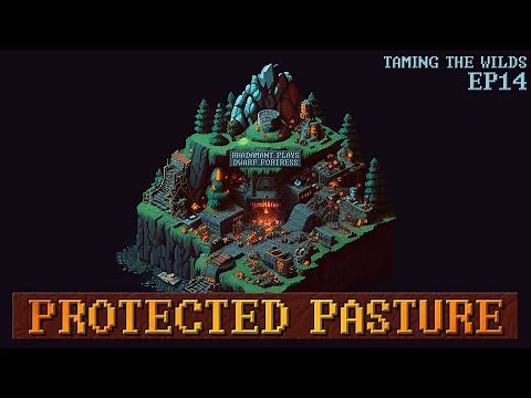 Dwarf Fortress - Protected Pasture // EP14