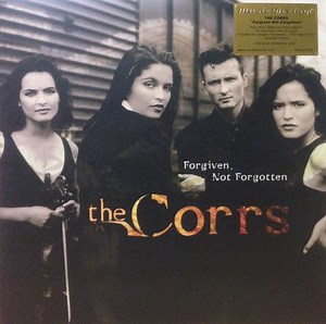 The Corrs - Forgiven, Not Forgotten