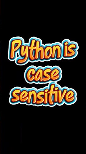Is Python Case Sensitive? (Yes!)