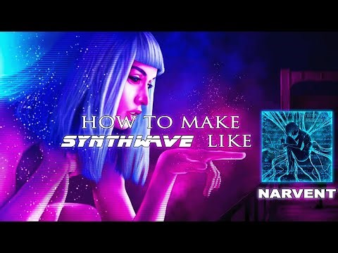 How To Make Memorizing Synthwave Like Narvent [2025]