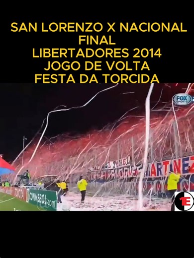 Final da Libertadores 2014: San Lorenzo vs Nacional