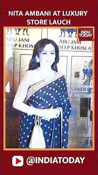 Nita Ambani Steals The Show At Abu Jani Sandeep Khosla’s Luxury Fashion Store Launch | India Today