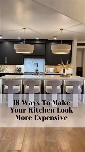 18 Ways To Make Your Kitchen Look More Expensive