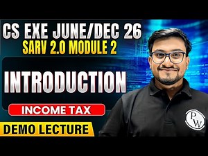 Inroduction to Income Tax | CS Executive June / Dec 2026 | SARV 2.0 Demo Lecture | Module 1 |