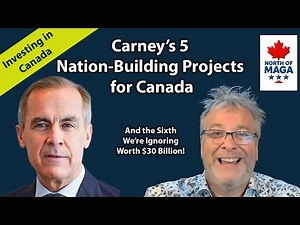 5 Mega Projects That Will Transform Canada (and the 6th We’re Ignoring)