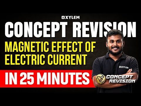 Class 10 CBSE Physics - Magnetic Effect of Electric Current | Concept Revision | Xylem Class 10 CBSE