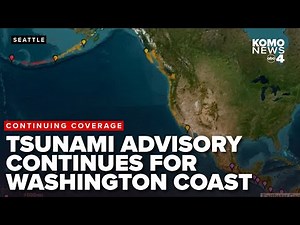 LATEST: Tsunami advisory continues for Washington coast after powerful Russia earthquake