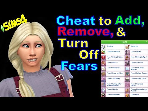 How to Cheat to Add, Remove, and Turn Off Fears