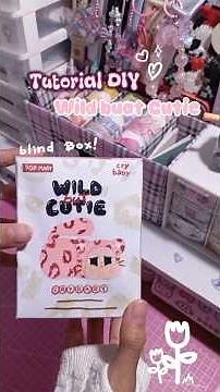 DIY Tutorial Blind Box |Wild Cutie!! #diy #tutorial #blindbox #crybaby #papercraft #viral #aesthetic